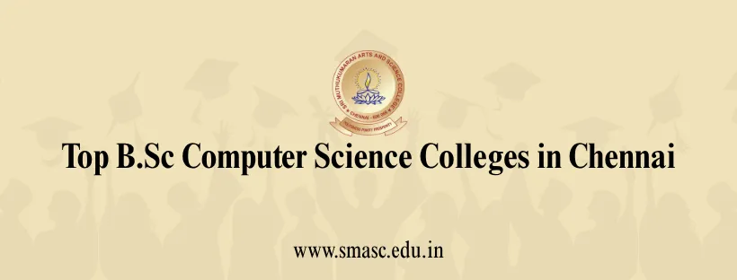Top B.Sc Computer Science Colleges in Chennai | Best Colleges 2026